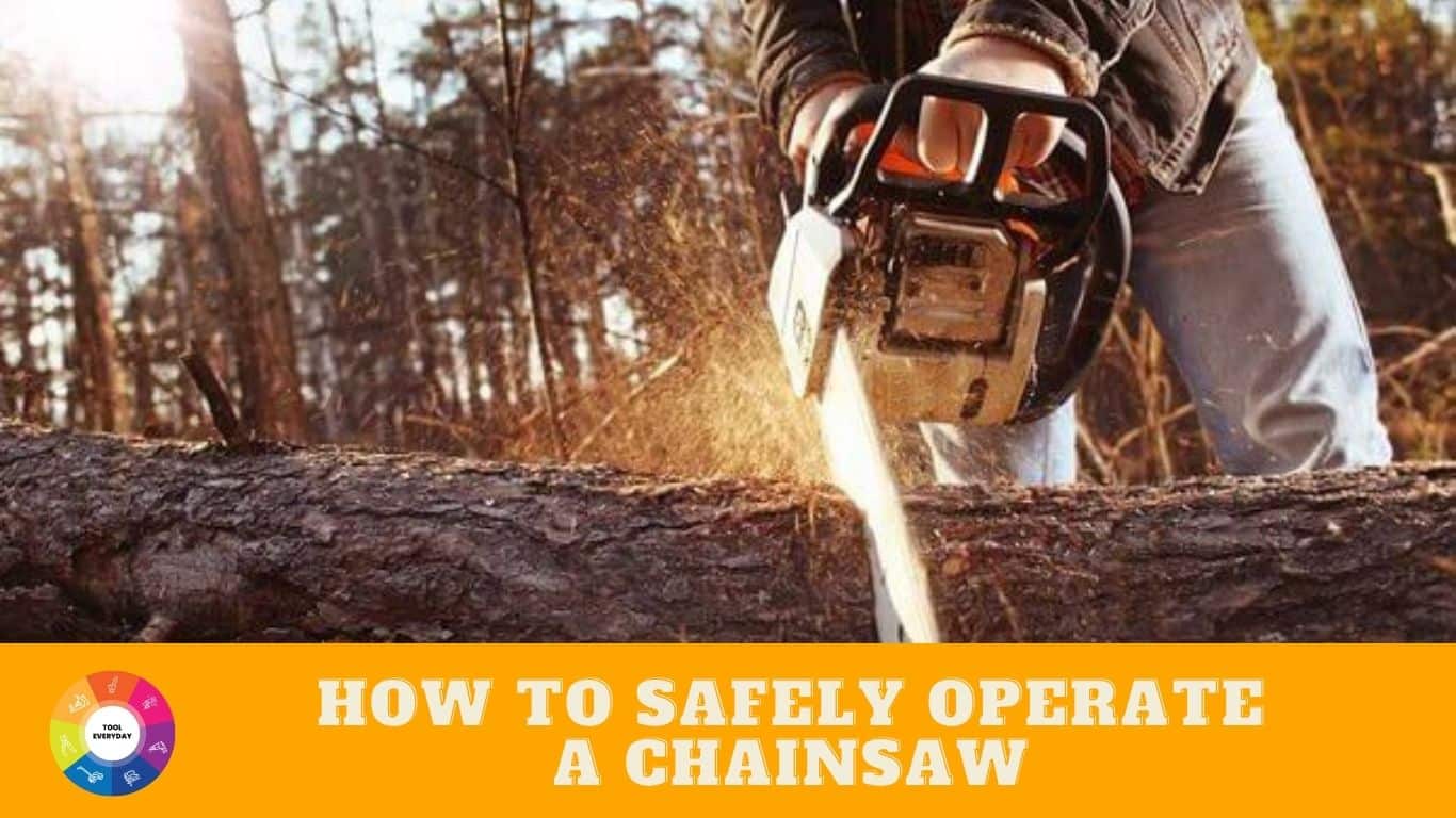 How to safely operate a chainsaw